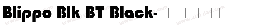 Blippo Blk BT Black字体转换